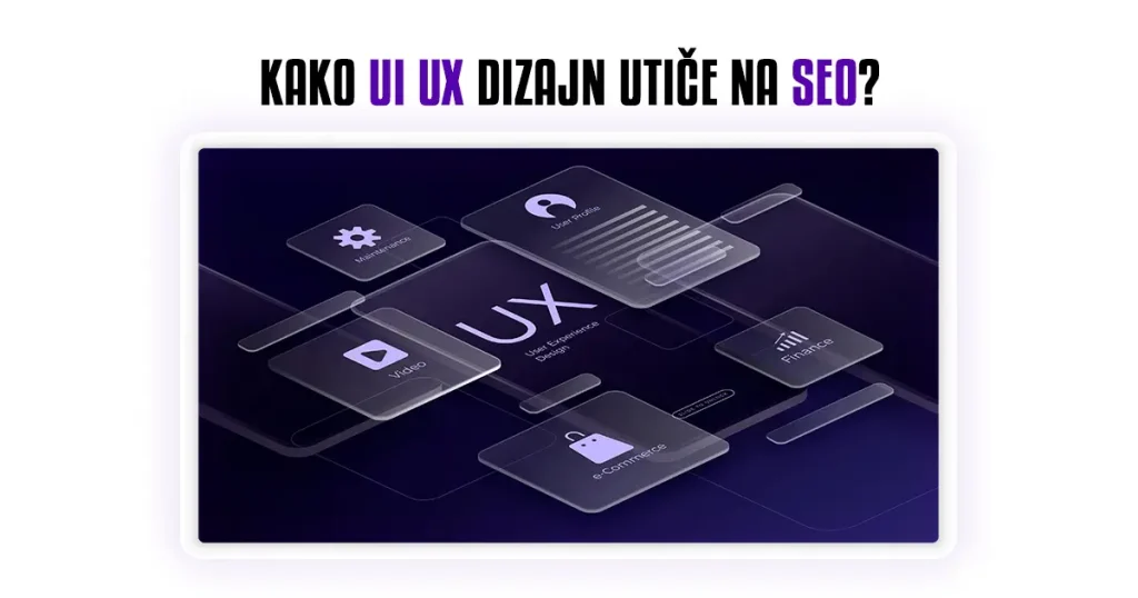 Kako UI UX dizajn utiče na SEO?